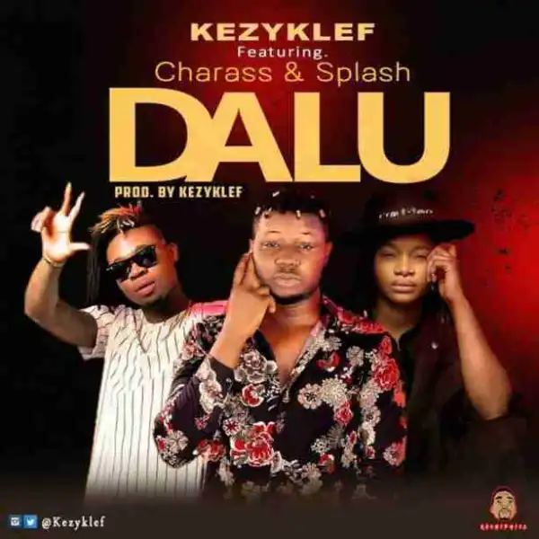 KezyKlef - Dalu Ft. Charass & Splash
